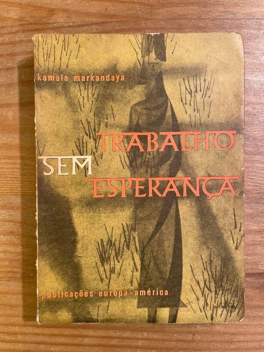 Trabalho Sem Esperança - Kamala Markandaya (portes grátis)