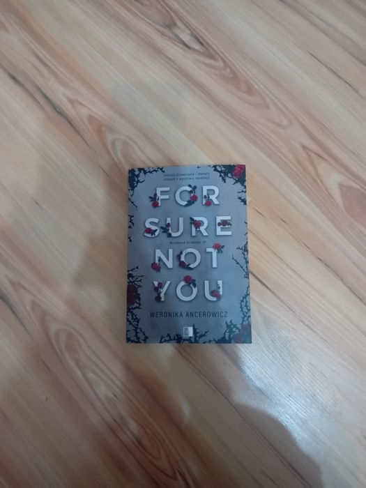 "For sure not you" Weronika Ancerowicz