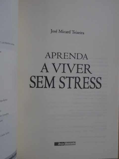 Learn to Live Without Stress by José Micard Teixeira64298019730819121