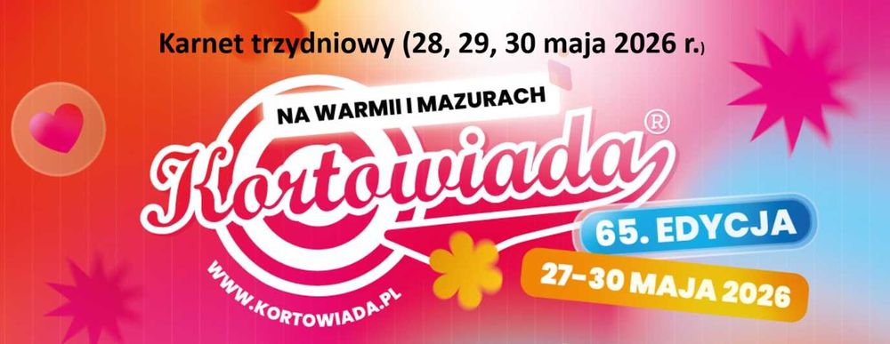 Kortowiada Olsztyn - karnet trzydniowy (28, 29, 30 maja 2026 r.) za pół ceny