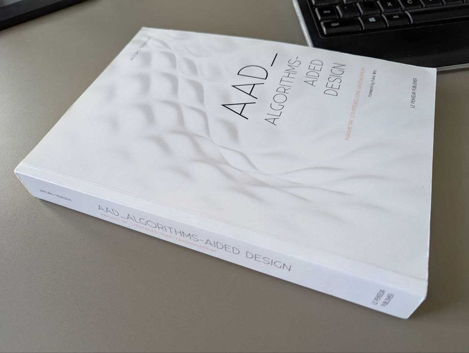 Książka AAD – Algorithms-Aided Design Arturo Tedeschi (Grasshopper)