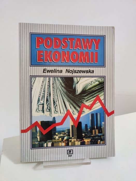 Podstawy ekonomii - Ewelina Nojszewska