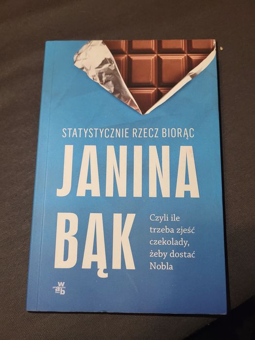 Książka Statystycznie Rzecz Biorąc Czyli ile trzeba zjesc czekolady...