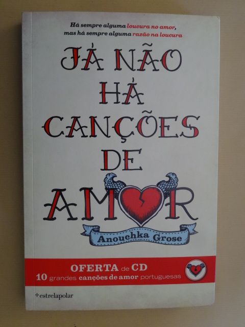 Já não há Canções de Amor de Anouchka Grose - 1ª Edição