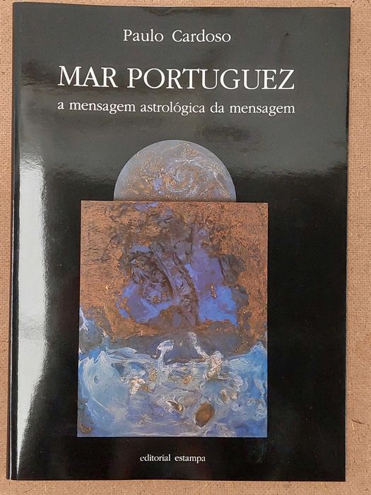 Mar portuguez - A Mensagem Astrológica da Mensagem - Paulo Cardoso