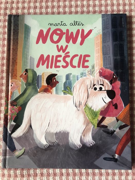 Książka dla dzieci- Nowy w mieście - Marta Altes