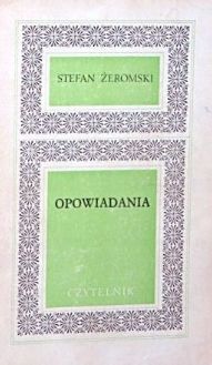 Opowiadania Stefan Żeromski