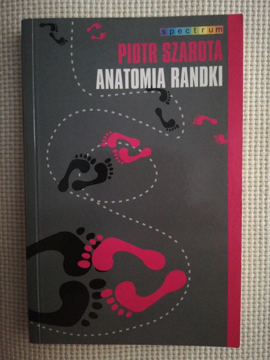 Anatomia randki Piotr Szarota