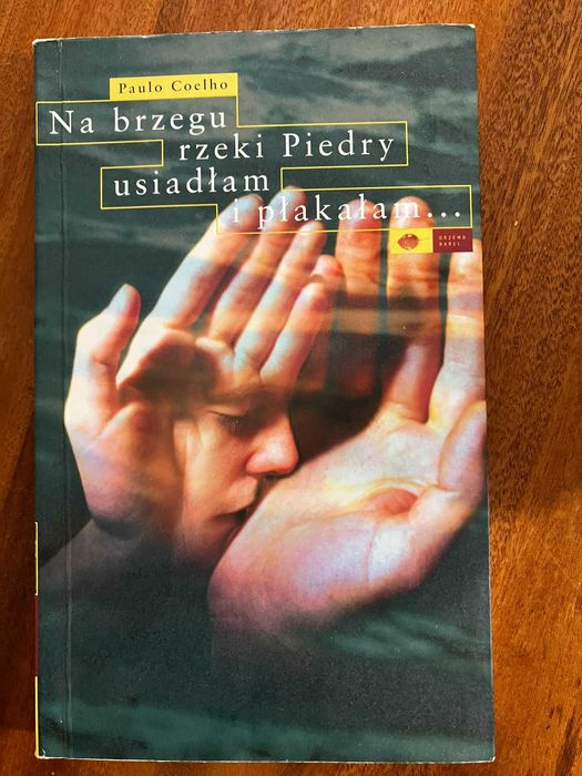 Na brzegu rzeki Piedry usiadłam i płakałam Paulo Coelho