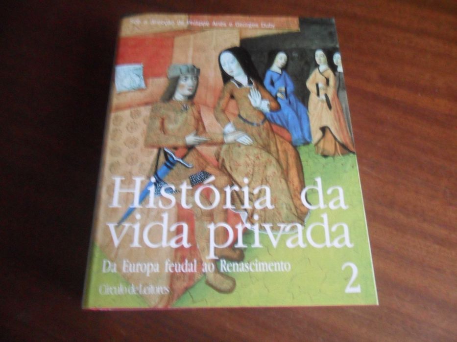 "HISTÓRIA DA VIDA PRIVADA" - 5 Volumes - Direcção de Philippe Ariès e Georges Duby - Edição de 1989 a 1991