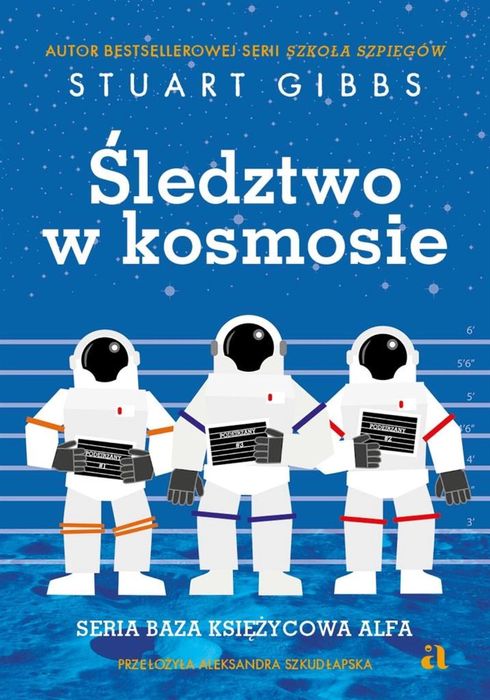 Baza Księżycowa Alfa T.1 Śledztwo w kosmosie Agora dla dzieci Stuart