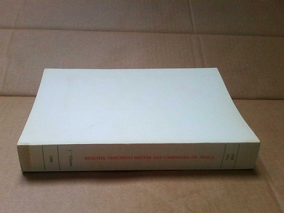 Resenha Histórico Militar das campanhas de África  Vol. I