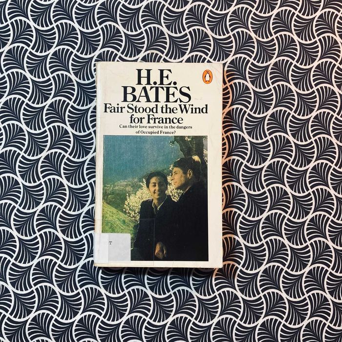 Fair Stood the Wind for France - H. E. Bates