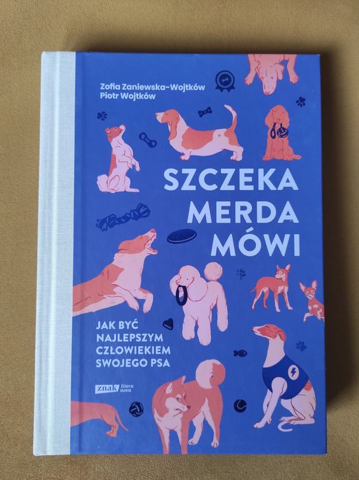 Książka "Szczeka, merda, mówi" Z. Zaniewska-Wojtków, P. Wojtków
