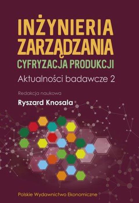 Inżynieria Zarządzania. Cyfryzacja Produkcji. Aktualności Badawcze 2. Nowy Produkt