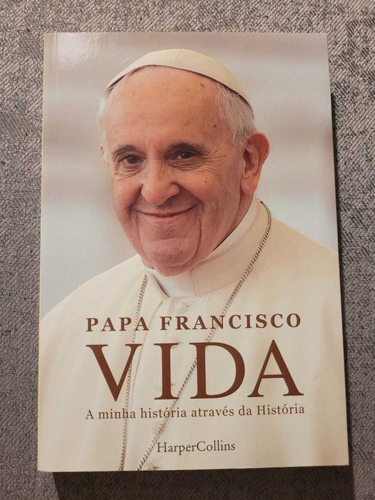 Vida, a minha história através da História  Auto-biografia do Papa Francisco