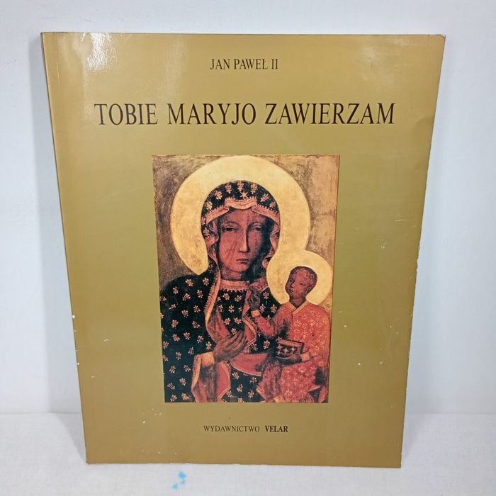 Tobie Maryjo zawierzam. Jan Paweł II