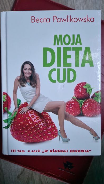 Moja dieta cud Beata Pawlikowska Jasnorzewska