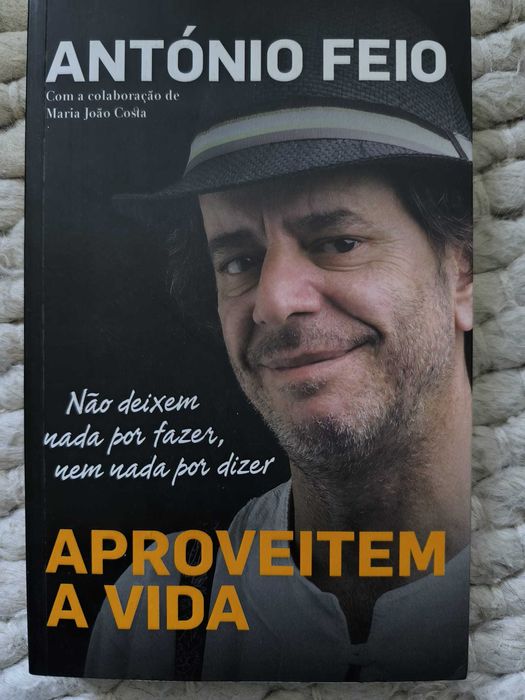Livro "Aproveitem a Vida" de António Feio