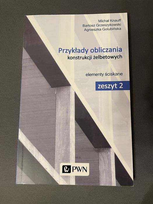 Przykłady obliczania konstrukcji żelbetowych. Elementy ściskane.