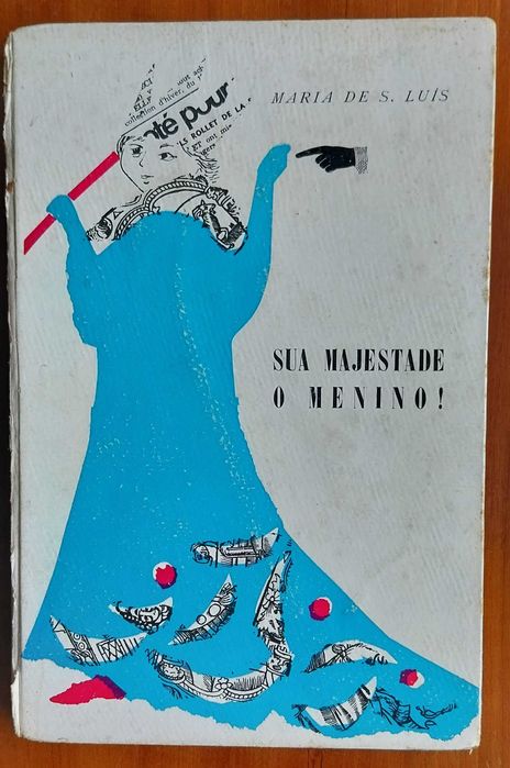 livro: Maria de S. Luis e Alice Jorge “Sua majestade o menino!”