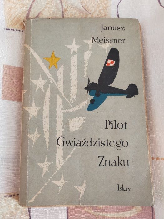 Pilot Gwiazdzistego Znaku - Janusz Meissner