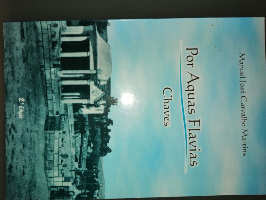 Por Aquas Flávias - Chaves	Manuel José Carvalho Martins	Como Novo!*