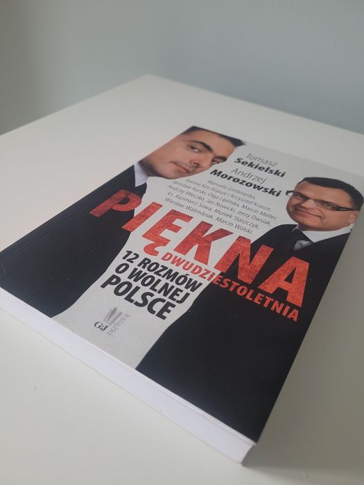 Piękna dwudziestoletnia czyli 12 rozmów o wolnej Polsce