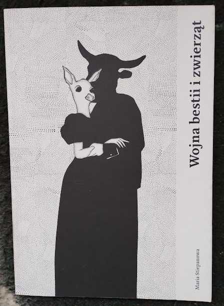 Wojna bestii i zwierząt - Maria Stiepanowa