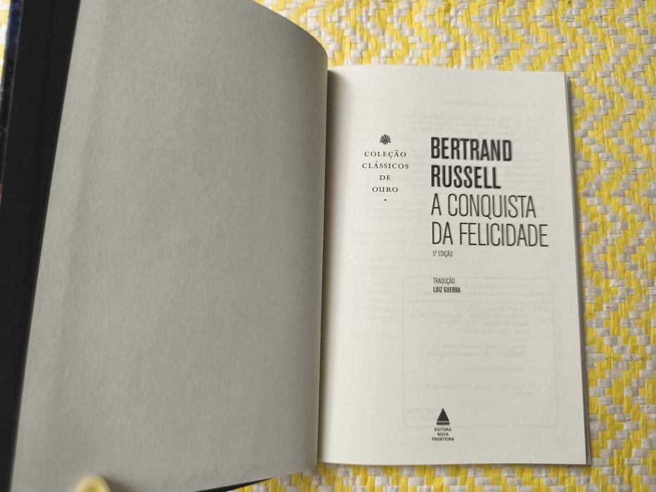 A Conquista da Felicidade – 
Bertrand Russel