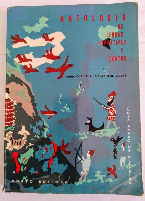 Antologia de lendas, narrativas e contos,antigo 2°e3° ciclos,anos 60