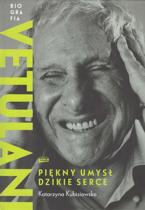 Vetulani. Piękny umysł, dzikie serce. Biografia. Katarzyna Kubasiewicz