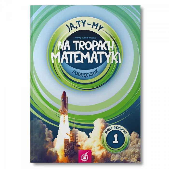 Na tropach matematyki - Ja, Ty - My - kl 1 cz 1 - Didasko