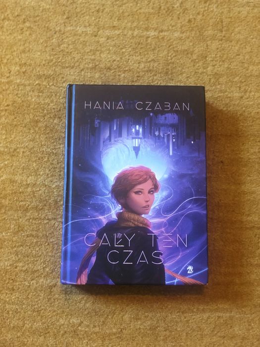 Sprzedam książkę pt. „Cały Ten Czas” Hanny Czaban :))