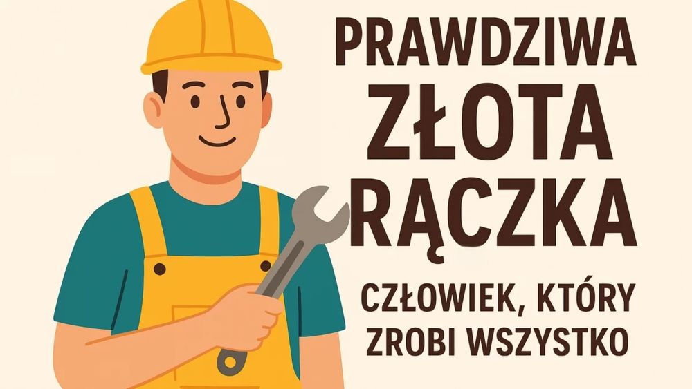 Prawdziwa Złota Rączka - Kompleksowe usługi naprawcze i montażowe