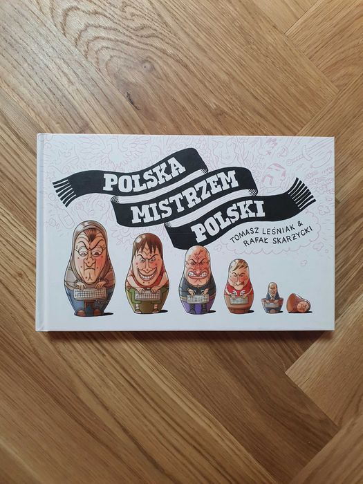 Polska Mistrzem Polski. / Skarżycki, Leśniak / Timof i cisi wspólnicy