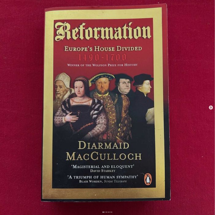 Reformation: Europe’s House Divided 1490-1700 (Diarmaid MacCulloch)