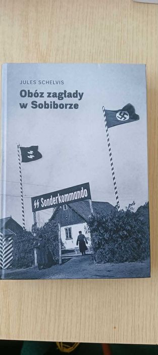 Jules Schelvis Obóz zagłady w Sobiborze