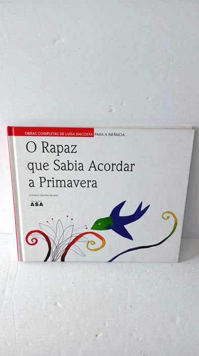 O Rapaz que sabia Acordar a Primavera - Luísa Dacosta
