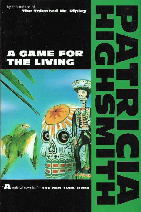 A game for the living_Patricia Highsmith_Atlantic Monthly Press