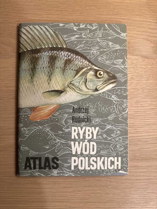 Andrzej Rudnicki - Ryby wód polskich. Atlas (WSiP)