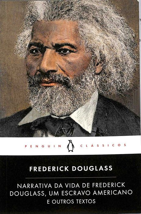 "Narrativa da vida de Frederick Douglass, um escravo americano e outros textos" de Frederick Douglass [Novo]