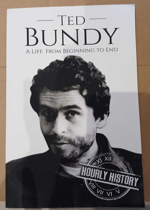 Ted Bundy A Life From Beginning To End