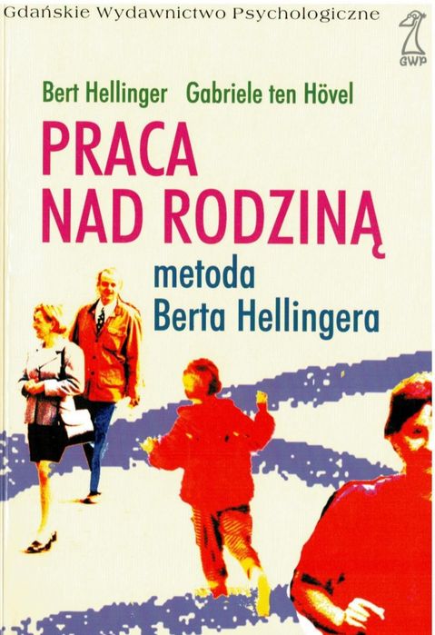 Praca nad rodziną. Metoda Berta Hellingera