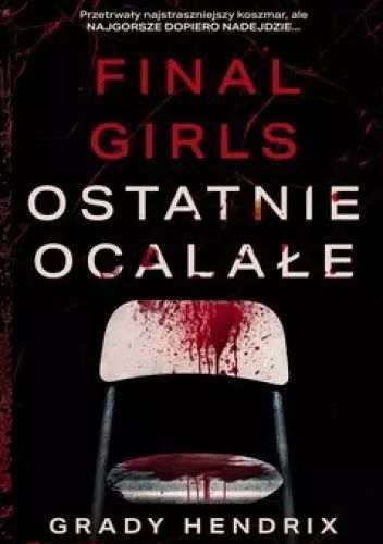 Final Girls. Ostatnie ocalałe. Zysk i S-ka. Nowy Produkt