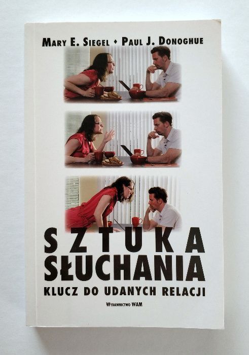 SZTUKA SŁUCHANIA, klucz do udanych relacji, Siegel, Donoghue, UNIKAT