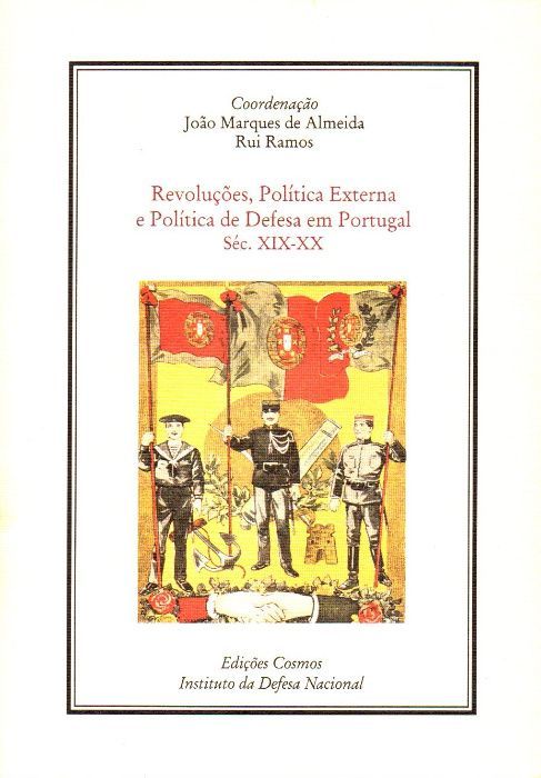 Livro - Revoluções, Política Externa e Política de Defesa em Portugal
