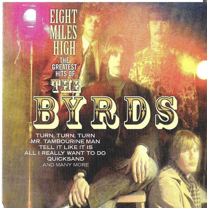 The Byrds - Eight Miles High: The Greatest Hits