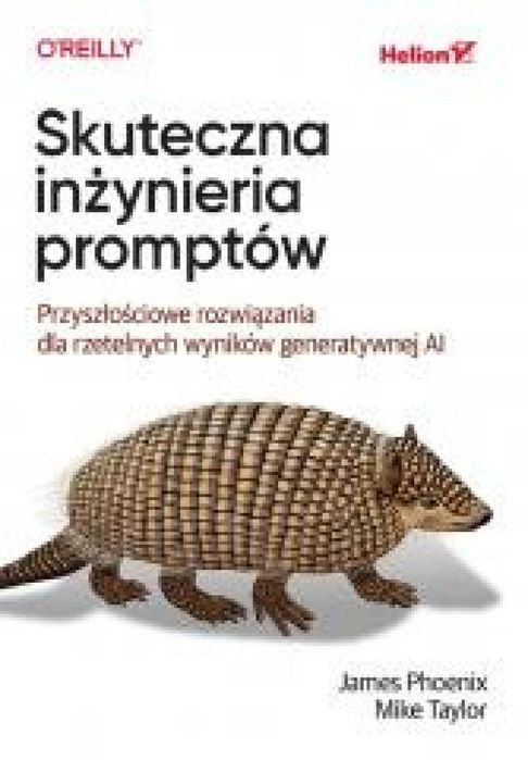 Skuteczna inżynieria promptów. Przyszłościowe rozw Helion James