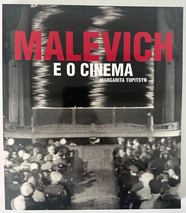 Malevich and Cinema - Margarita Tupitsyn - 2002